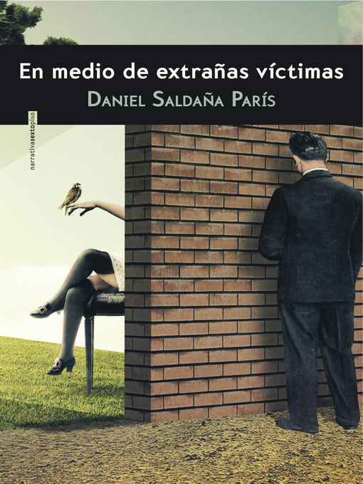Title details for En medio de extrañas víctimas by Daniel Saldaña París - Available
